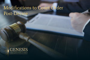 Modifications to Court Orders Post-Decree