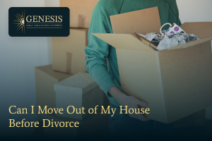 Can I move out of my house before divorce